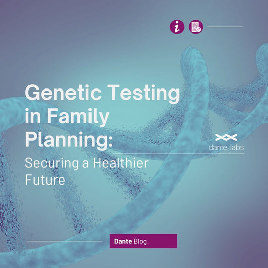 Genetic Testing in Family Planning: Securing a Healthier Future