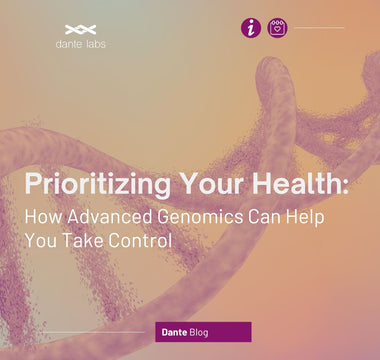 Prioritizing Your Health: How Advanced Genomics Can Help You Take Control