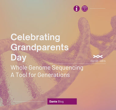 Celebrating Grandparents Day: Whole Genome Sequencing - A Tool for Generations