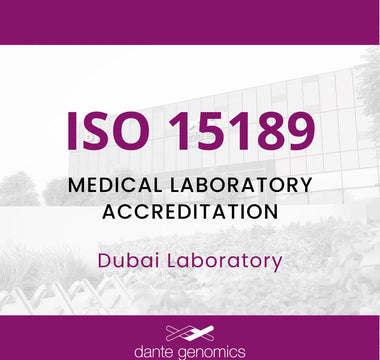 Dante Genomics’ sequencing hub in Dubai receives ISO 15189 Medical Laboratory accreditation to bring clinical whole genome sequencing to the next billion patients