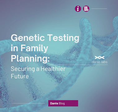 Genetic Testing in Family Planning: Securing a Healthier Future
