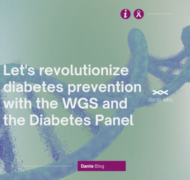 Let's revolutionize diabetes prevention with the WGS and the Diabetes Panel