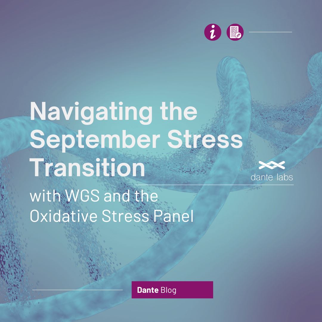 Navigating the September Stress Transition with WGS and the Oxidative Stress Panel