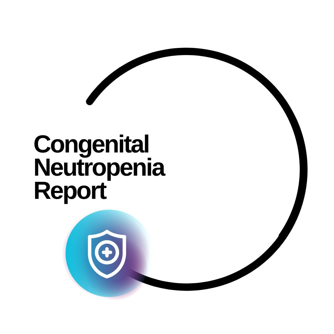 Congenital Neutropenia Report