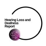 Hearing Loss and Deafness Report